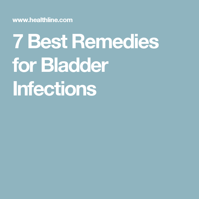 7 Best Remedies for Bladder Infections
