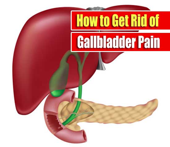 7 Best Ways On How to Get Rid of Gallbladder Pain Naturally