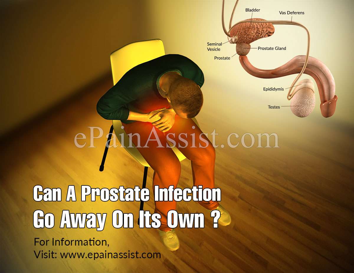 Can A Prostate Infection Go Away On Its Own?