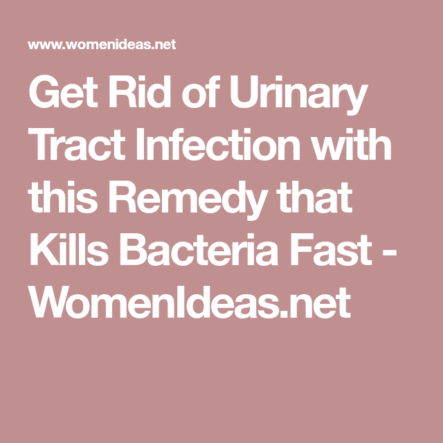 Get Rid of Urinary Tract Infection with this Remedy that Kills Bacteria ...