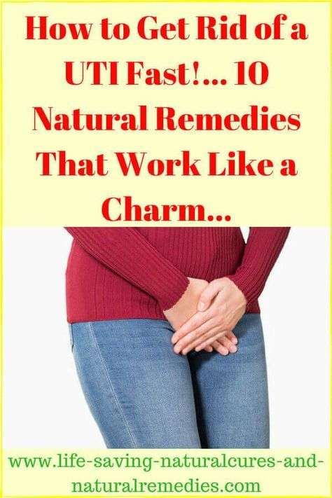 How to Get Rid of a UTI Fast!... 10 Natural Remedies That Work Like a ...