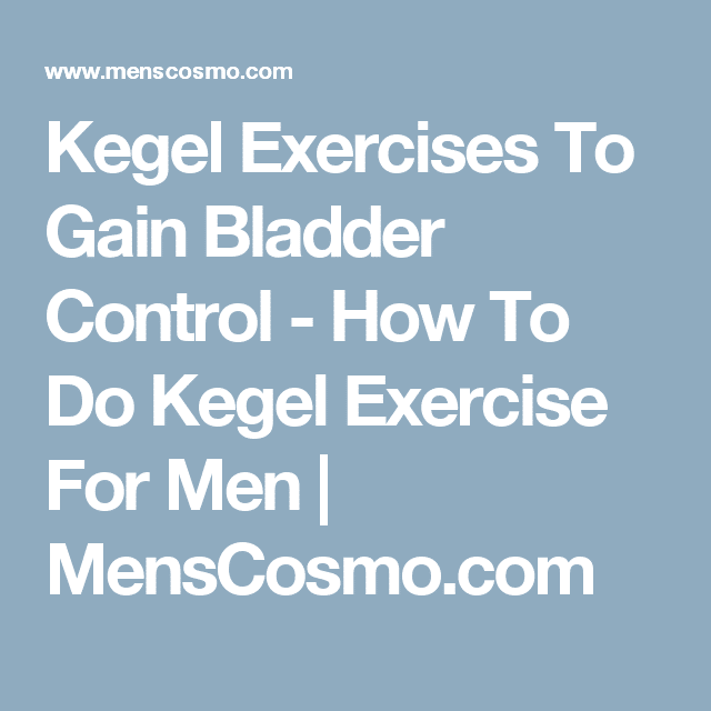 Kegel Exercises To Gain Bladder Control