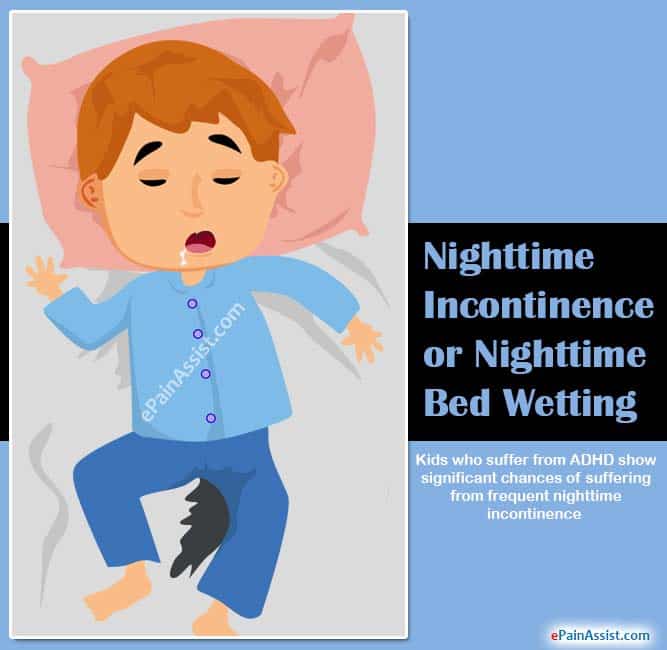 Nighttime Incontinence or Nighttime Bed Wetting