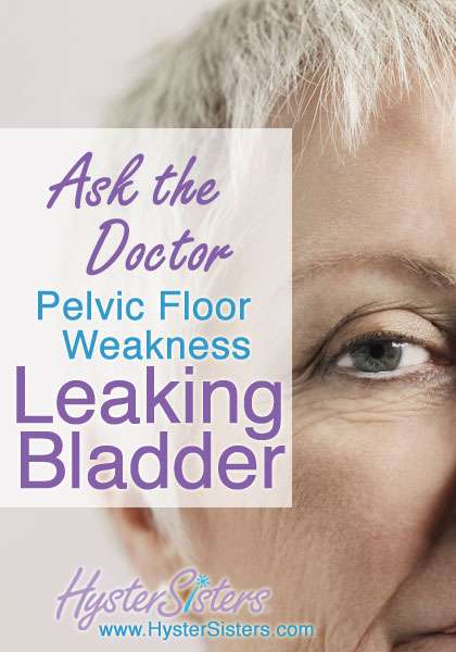 Pelvic Floor Weakness and Leaking