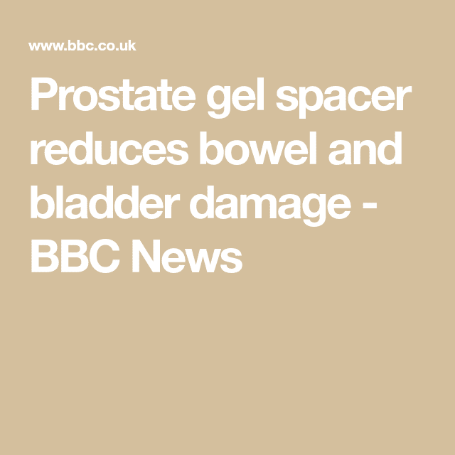 Prostate gel spacer reduces bowel and bladder damage
