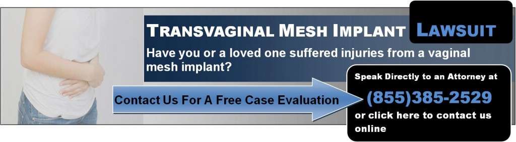 TransVaginal Mesh Implant Injuries: Do I have Case â Downtown LA Law Group